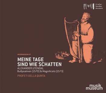 Album Alexander Utendal: Bußpsalmen & Magnificats "meine Tage Sind Wie Schatten"