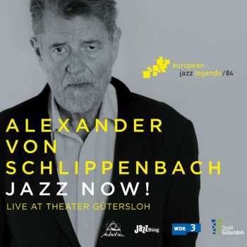CD Alexander von Schlippenbach: Jazz Now! (Live At Theater Gütersloh) 408188