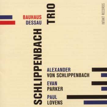 Alexander von Schlippenbach Trio: Bauhaus Dessau