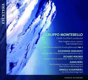 Album Alexander Von Zemlinsky: Gruppo Montebello - Verein Für Musikalische Privataufführungen Vol.3