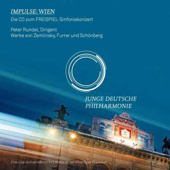 Album Alexander Von Zemlinsky: Junge Deutsche Philharmonie - Impulse: Wien
