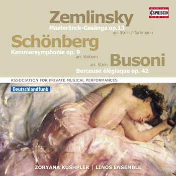 Album Alexander Von Zemlinsky: Maeterlinck-Gesänge Op. 13 / Kammersymphonie Op. 9 / Berceuse Élégiaque Op. 42