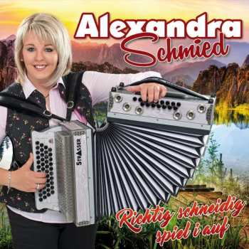Album Alexandra Schmied: Richtig Schneidig Spiel I Auf