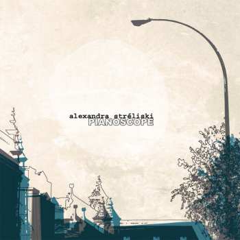 CD Alexandra Stréliski: Pianoscope 299921