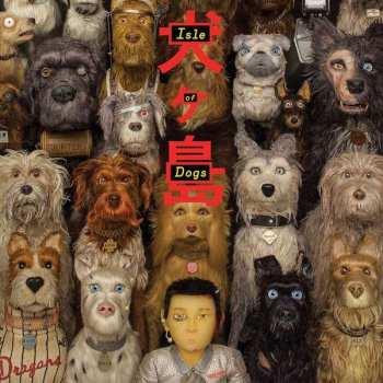 Album Alexandre Desplat: Isle Of Dogs (Original Soundtrack)
