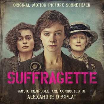 Album Alexandre Desplat: Suffragette (Original Motion Picture Soundtrack)