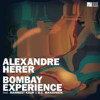 Album Alexandre Herer: Bombay Experience