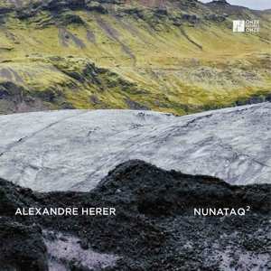 Album Alexandre Herer: Nunataq 2