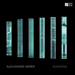 CD Alexandre Herer: Nunataq 531752