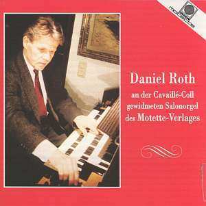 Alexandre-pierre-françois Boely: Daniel Roth An Der Salon-orgel Des Motette-verlags