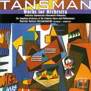 Album Alexandre Tansman: Works for Orchestra
