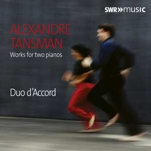 Album Alexandre Tansman: Works For Two Pianos