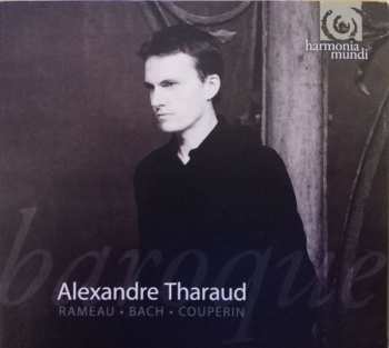 Album Alexandre Tharaud: Rameau • Bach • Couperin