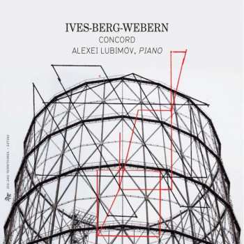 Album Alexei Lubimov: Ives-Berg-Webern: Concord