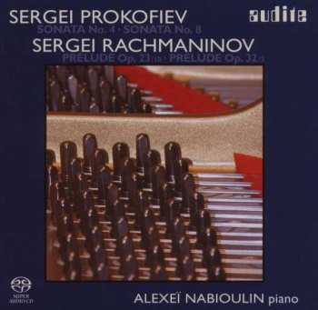 Album Alexei Nabioulin: Sergei Prokofiev: Sonata No. 4 - Sonata No. 8 Sergei Rachmaninov: Predlude Op. 23/10  - Prellude Op. 32/3