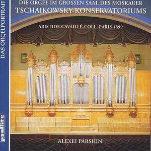 CD Alexei Parshin: Die Orgel Im Grossen Saal Des Moskauer Tschaikowsky-Konservatoriums 402415