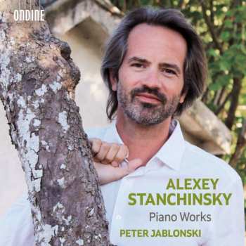 Album Alexei Stanchinsky: Piano Works