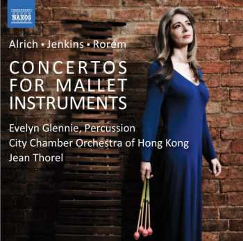 Alexis Alrich: Evelyn Glennie - Concertos For Mallet Instruments