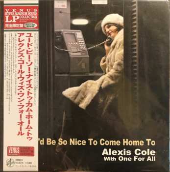 Alexis Cole: You'd Be So Nice To Come Home To