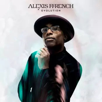 Alexis Ffrench: Evolution