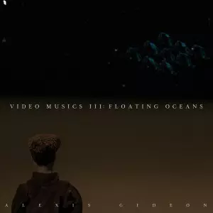 Video Musics III: Floating Oceans