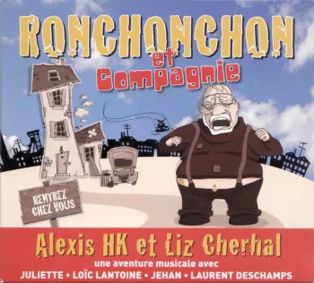 Alexis HK: Ronchonchon Et Compagnie