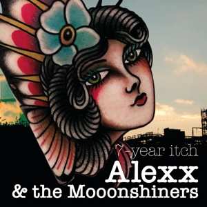 Album Alexx & The Moonshiners: 7-yeah Itch