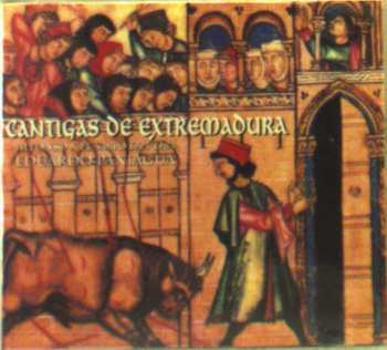 Album Alfonso X El Sabio: Cantigas De Extremadura