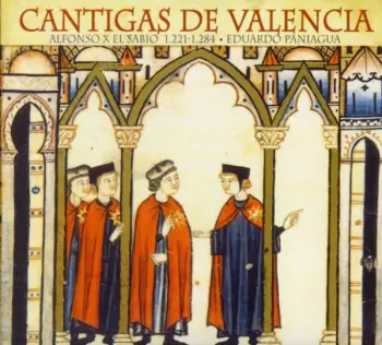 Alfonso X El Sabio: Cantigas De Valencia