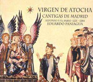 Alfonso X El Sabio: Virgen De Atocha • Cantigas De Madrid