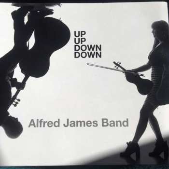 Album Alfred James Band: Up Up Down Down
