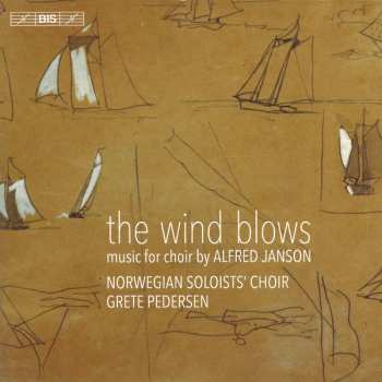 Album Alfred Janson: The Wind Blows – Music For Choir
