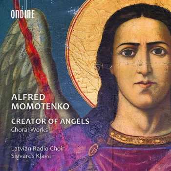Album Alfred Momotenko: Chorwerke - "creator Of Angels"