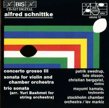 CD Alfred Schnittke: Concerto Grosso III; Sonata For Violin And Chamber Orchestra; Trio Sonata (Arr. Yuri Bashmet For String Orchestra) 437920