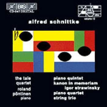 Album Alfred Schnittke: Piano Quintet; Kanon In Memoriam Igor Stravinsky; Piano Quartet; String Trio