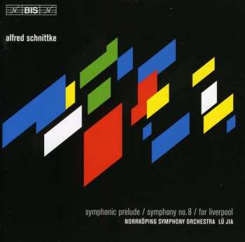 Album Alfred Schnittke: Symphonic Prelude / Symphony No. 8 / For Liverpool