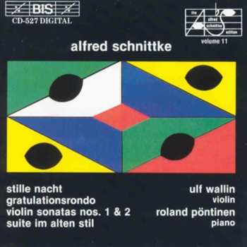Album Alfred Schnittke: Stille Nacht/ Gratulationsrondo/ Violin Sonatas Nos. 1 & 2/ Suite im alten Stil