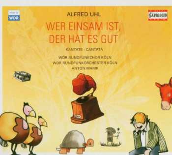 Album Alfred Uhl: Wer Einsam Ist,der Hat Es Gut