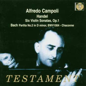 Album Alfredo Campoli: 6 Violin Sonatas Op.1 / Chaconne From Partita N°2