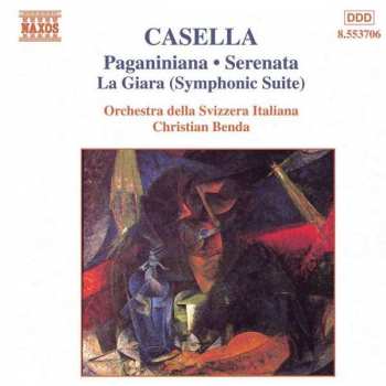 Alfredo Casella: Paganiniana: Divertimento For Orchestra / Serenata / La Giara