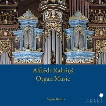 Album Alfreds Kalnins: Sämtliche Orgelwerke