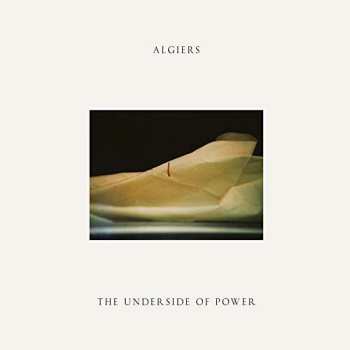 CD Algiers: The Underside Of Power 93516