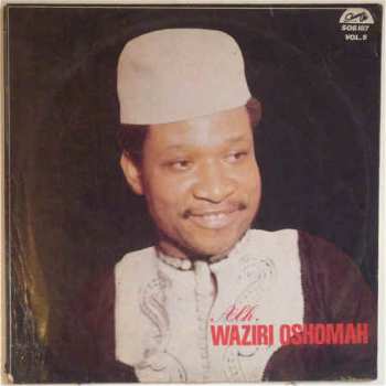 Album Sir Waziri Oshomah And His Traditional Sound Makers: Vol. 5