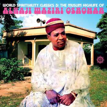 Album Waziri Oshomah: The Muslim Highlife Of Alhaji Waziri Oshomah 