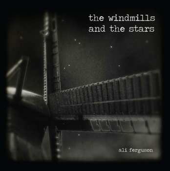 Album Ali Ferguson: The Windmills And The Stars