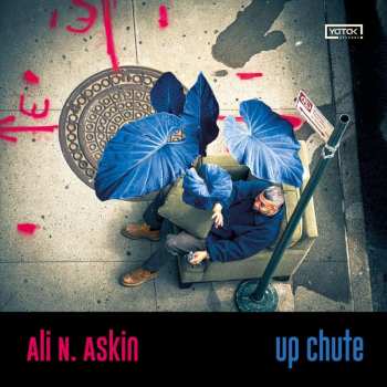 Album Ali N. Askin: Up Chute