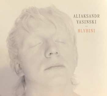 Album Aliaksandr Yasinski: Hlybini