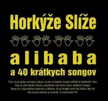 Horkýže Slíže: Alibaba A 40 Krátkych Songov
