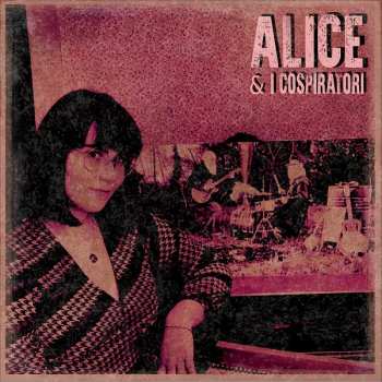 Album Alice Chiorino: Alice E I Cospiratori