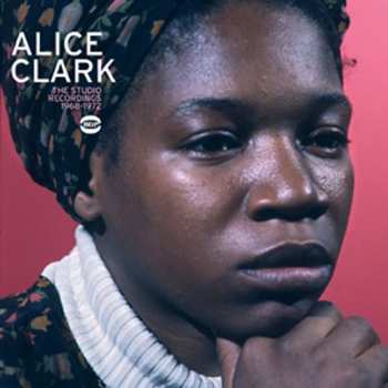 Album Alice Clark: The Complete Studio Recordings 1968-1972